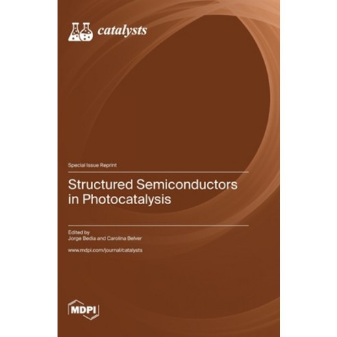 (영문도서) Structured Semiconductors in Photocatalysis Hardcover, Mdpi AG, English, 9783036583402