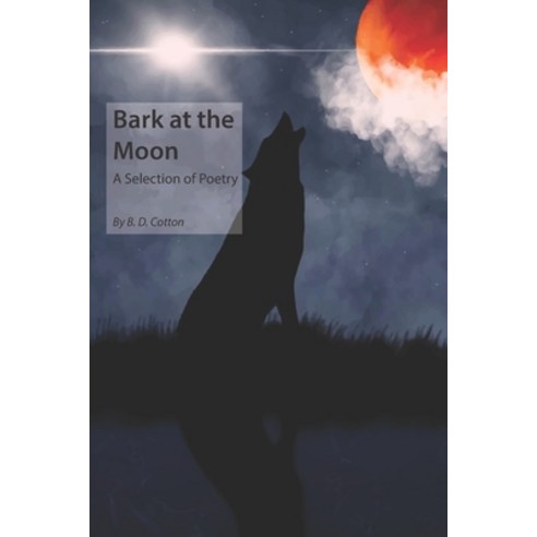 Bark at the Moon: a book of humourous poetry Paperback, Independently Published