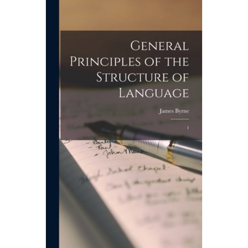 (영문도서) General Principles of the Structure of Language: 1 Hardcover, Legare Street Press, English, 9781019260241