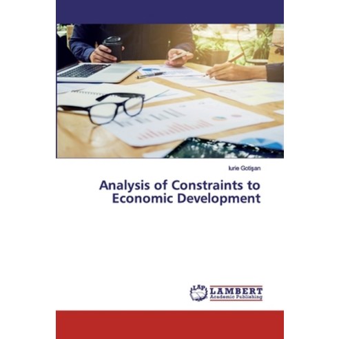 Analysis Of Constraints To Economic Development Paperback, LAP Lambert ...