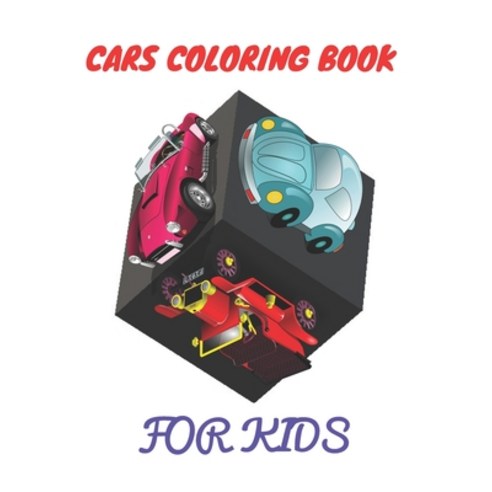 cars coloring book for kids: Cars coloring book for kids and toddlers .activity books for preschoole... Paperback, Independently Published