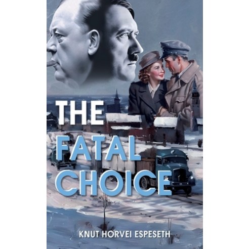 (영문도서) The Fatal Choice Hardcover, Executive Book Agency, English, 9781962313780