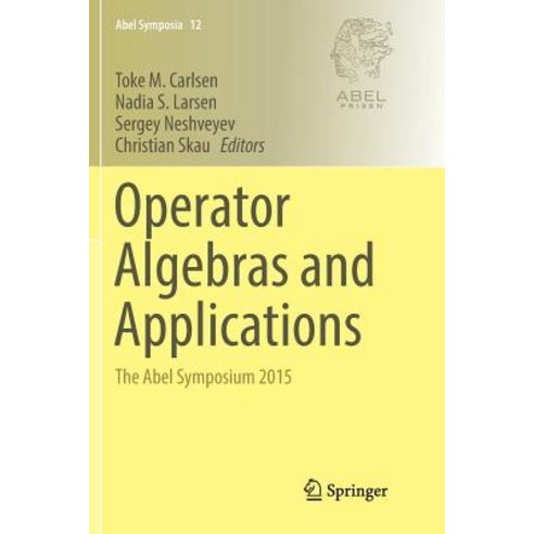 (영문도서) Operator Algebras and Applications: The Abel Symposium 2015 Paperback, Springer, English, 9783319818580