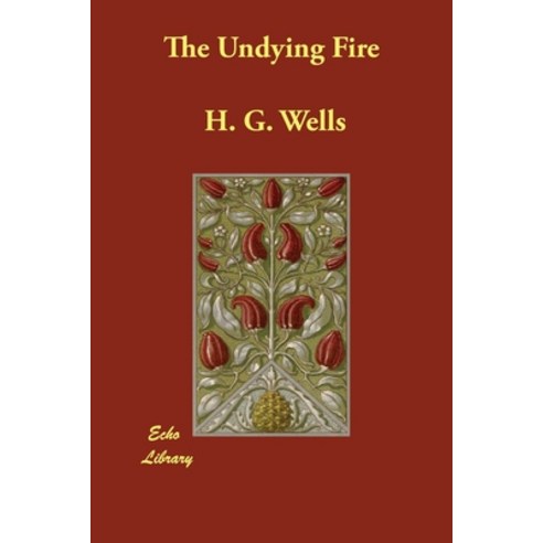 The Undying Fire Paperback, Echo Library