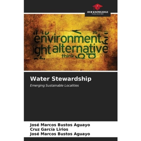 (영문도서) Water Stewardship Paperback, Our Knowledge Publishing, English, 9786206991441