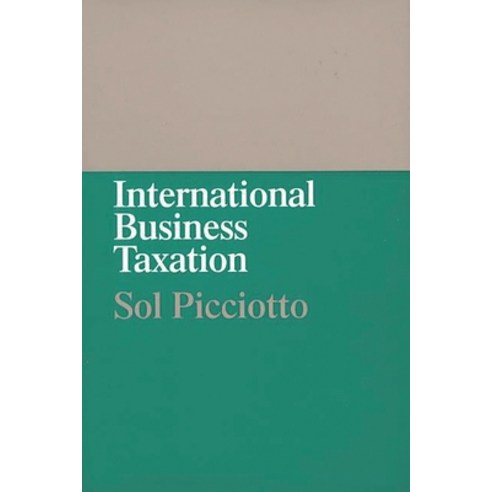 (영문도서) International Business Taxation: A Study in the Internationalization of Business Regulation Hardcover, Bloomsbury Publishing PLC, English, 9780899307770