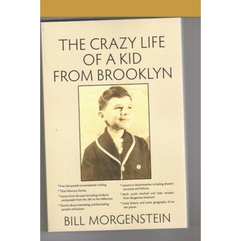 The Crazy Life of a Kid from Brooklyn: My Crazy Life in history with hilarious people celebrities ... Paperback, Independently Published, English, 9781098743642