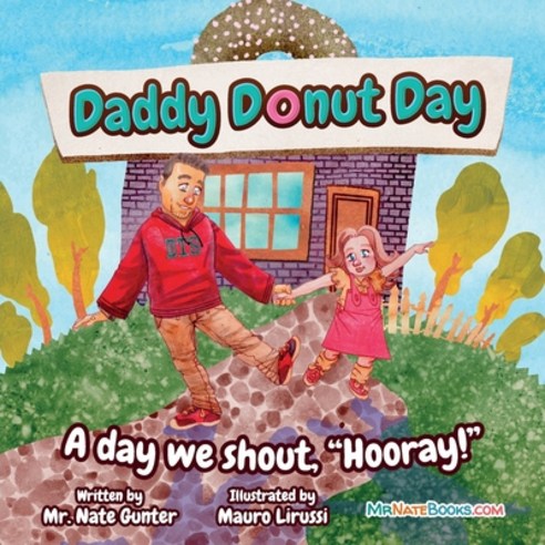 Daddy Donut Day: A day we shout "Hooray!" Paperback, Tgjs Publishing