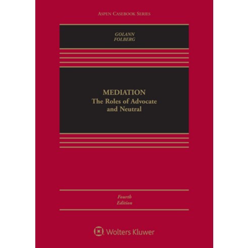 (영문도서) Mediation: The Roles of Advocate and Neutral Paperback, Wolters Kluwer Law & Business, English, 9781543809091