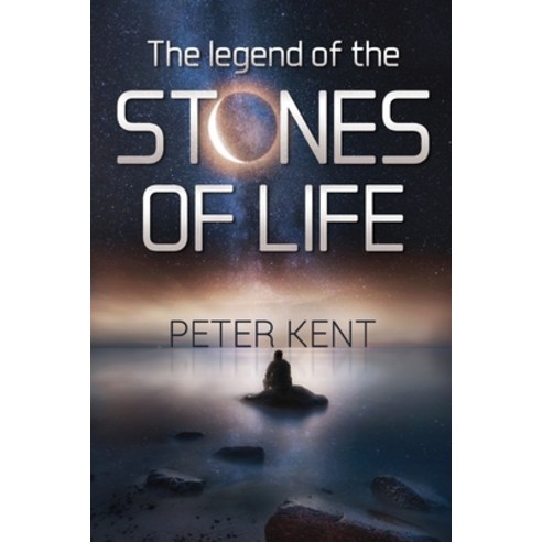 (영문도서) The Legend of the Stones of Life Paperback, Olympia Publishers, English, 9781800749221