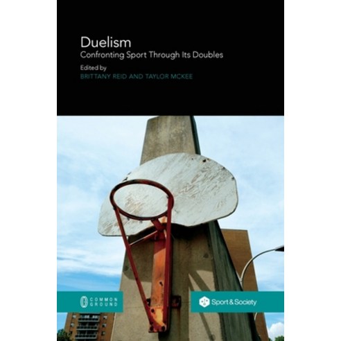 (영문도서) Duelism: Confronting Sport Through Its Doubles Paperback, Common Ground Research Netw..., English, 9780949313485