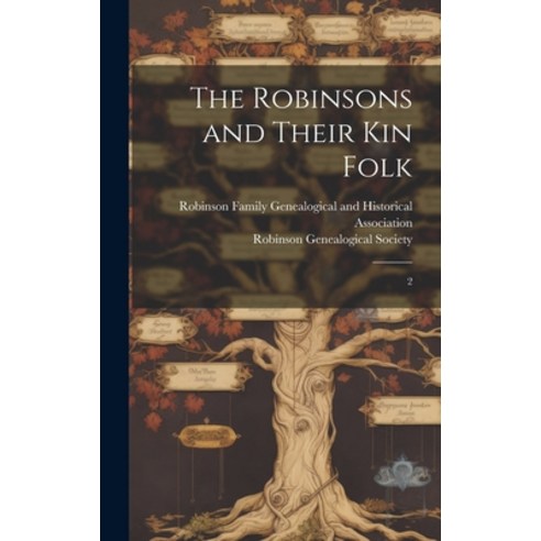 (영문도서) The Robinsons and Their kin Folk: 2 Hardcover, Legare Street Press, English, 9781019941065