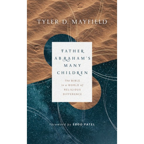 (영문도서) Father Abraham''s Many Children: The Bible in a World of Religious Difference Paperback, William B. Eerdmans Publish..., English, 9780802879455