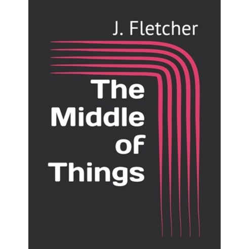 The Middle of Things Paperback, Independently Published, English, 9798730635265