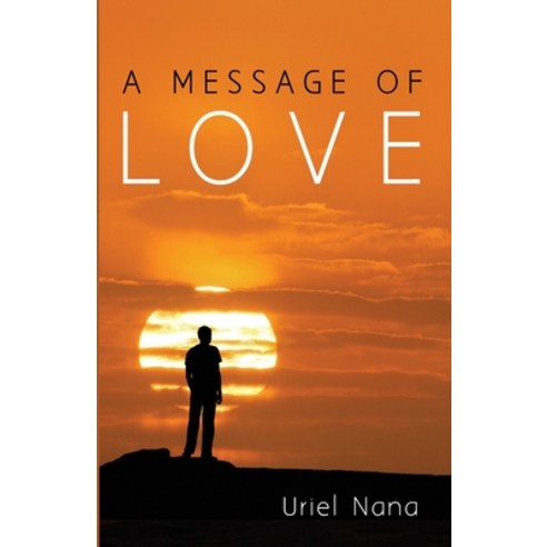(영문도서) A Message of Love Paperback, Resource Publications (CA), English, 9781666714814