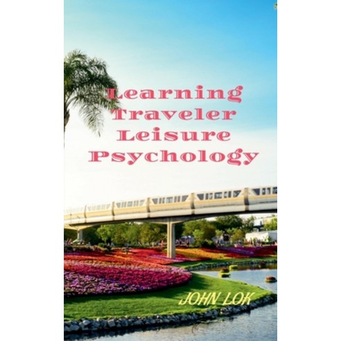 (영문도서) Learning Traveler Leisure Psychology Paperback, Notion Press, English, 9798887170084