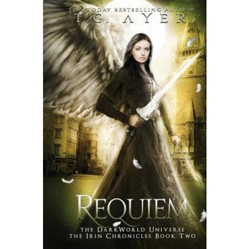(영문도서) Requiem: The Irin Chronicles #2: A DarkWorld Series Paperback, Infinite Ink Books, English, 9780995112599