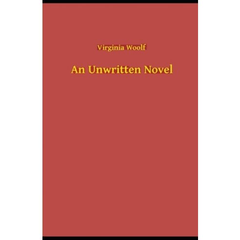 An Unwritten Novel Illustrated Paperback, Independently Published