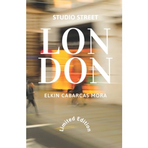 (영문도서) Studio Street London: Limited Edition Paperback, Independently Published, English, 9798362044268