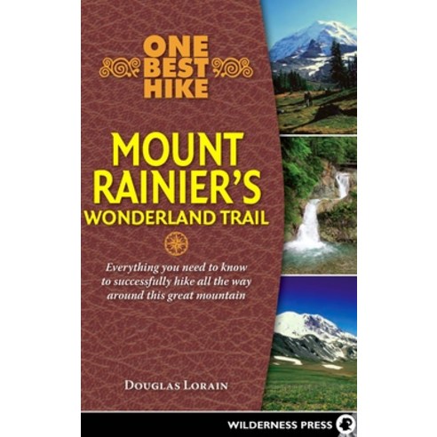 (영문도서) One Best Hike: Mount Rainier''s Wonderland Trail Hardcover, Wilderness Press, English, 9780899979298