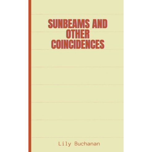 (영문도서) Sunbeams and other coincidences Paperback, Libresco Feeds Private Limited, English, 9789357444293