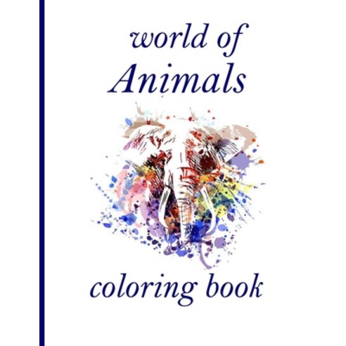 world of Animals coloring book: Adult Coloring Book with Designs Animals Mandalas Flowers Portrait... Paperback, Independently Published, English, 9798722342997