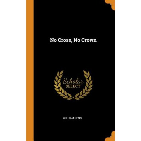 (영문도서) No Cross No Crown Hardcover, Franklin Classics Trade Press, English, 9780344284182