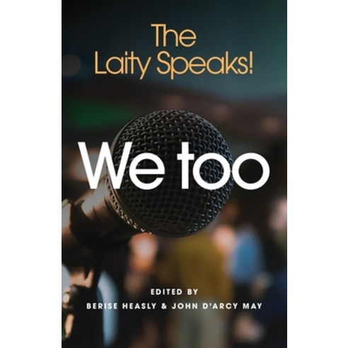 We Too: The Laity Speaks! Paperback, Coventry Press, English, 9780648861201