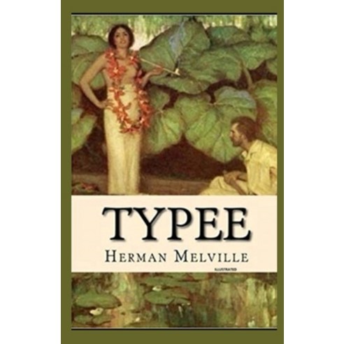 Typee Illustrated Paperback, Independently Published, English, 9798700542333