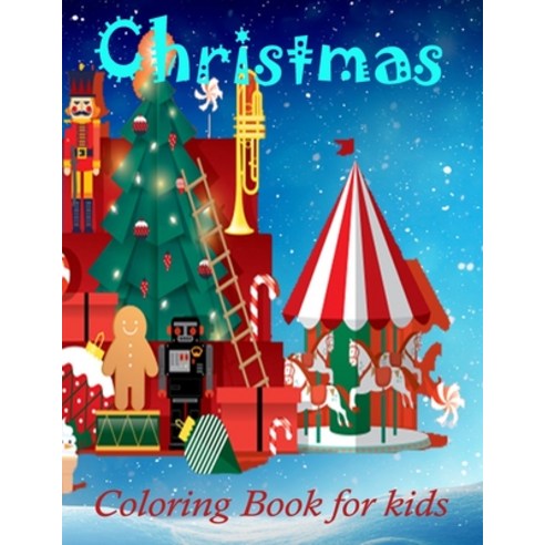 Christmas Coloring Book for Kids: Children''s Christmas Gift or Present for Kids - 51 Beautiful Pages... Paperback, Independently Published, English, 9798559237770