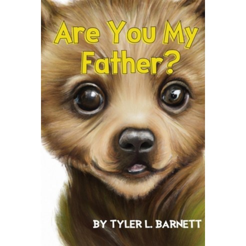 (영문도서) Are You My Father?: A children''s book for single moms and kids without a present father. Paperback, Independently Published, English, 9798370584619