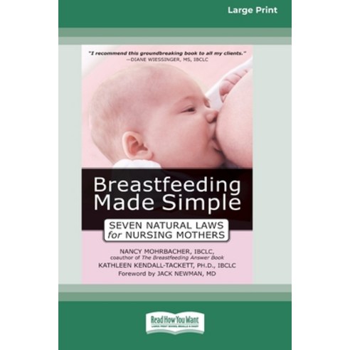 (영문도서) Breastfeeding Made Simple: Seven Natural Laws for Nursing Mothers [Standard Large Print 16 Pt... Paperback, ReadHowYouWant, English, 9780369323200