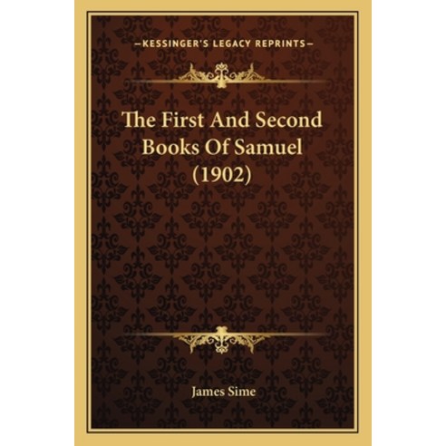 The First And Second Books Of Samuel (1902) Paperback, Kessinger Publishing