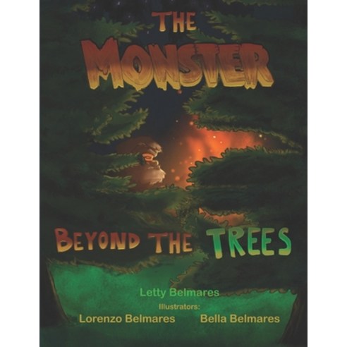 The Monster Beyond the Trees Paperback, Little Encouragers, English, 9781737066262