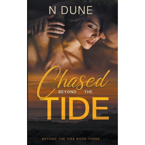 (영문도서) Chased Beyond the Tide Paperback, N Dune, English, 9798215195413