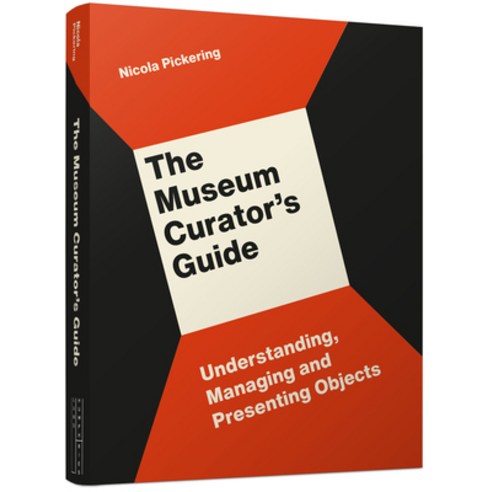 The Museum Curator''s Guide: Understanding Managing and Presenting Objects Paperback, Lund Humphries Publishers Ltd, English, 9781848223240