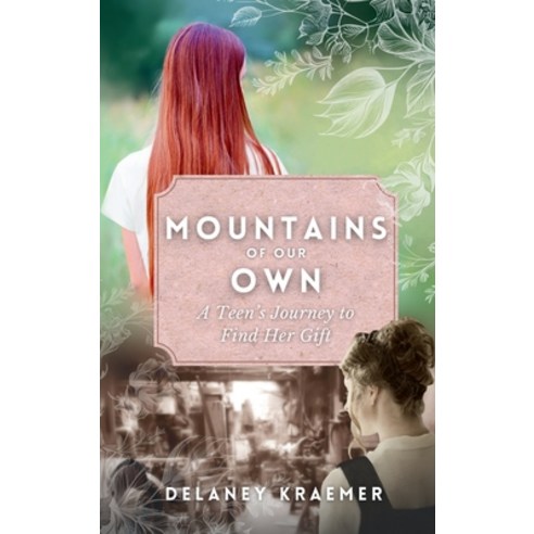 (영문도서) Mountains of Our Own: A Teen''s Journey to Find Her Gift Hardcover, Neurodivergent Publications, English, 9798988665717