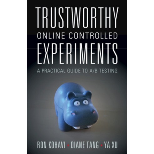 (영문도서) Trustworthy Online Controlled Experiments: A Practical Guide to A/B Testing Paperback, Cambridge University Press