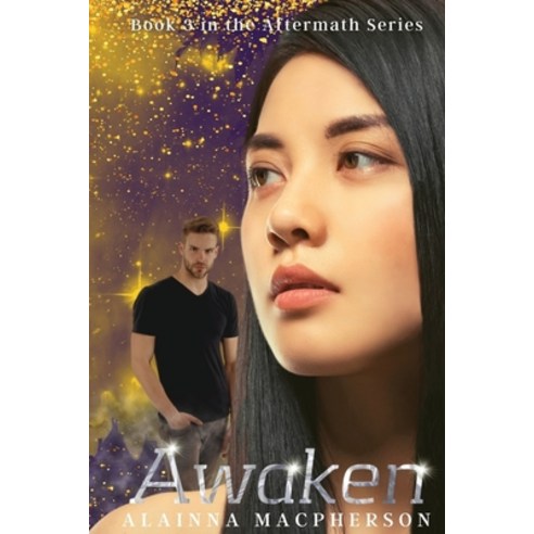 (영문도서) Awaken: Book 3 in Aftermath Series Paperback, Alainna MacPherson, English, 9780578367149