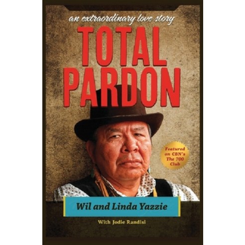 (영문도서) Total Pardon: An Extraordinary Love Story Paperback, Cowcatcher Publications, English, 9780982152157