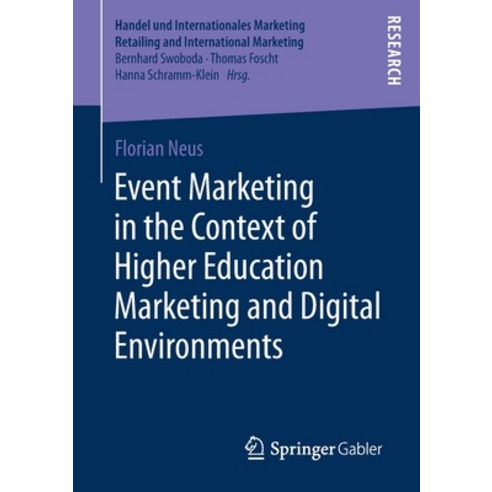 (영문도서) Event Marketing in the Context of Higher Education Marketing and Digital Environments Paperback, Springer Gabler, English, 9783658292614