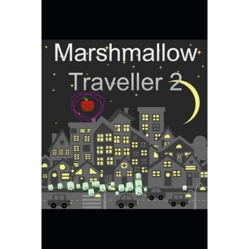 (영문도서) Marshmallow Traveller 2 Paperback, Independently Published, English, 9798538287123