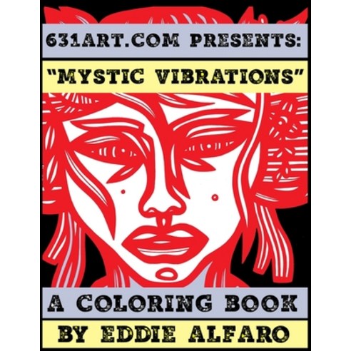 Mystic Vibrations: A Coloring Book Paperback, Independently Published
