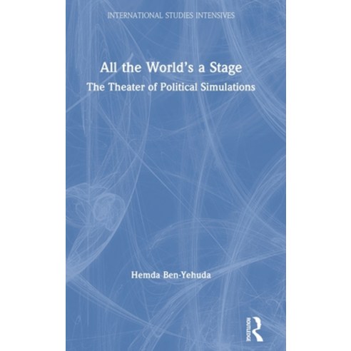 All the World''s a Stage: The Theater of Political Simulations Hardcover, Routledge, English, 9781138094048