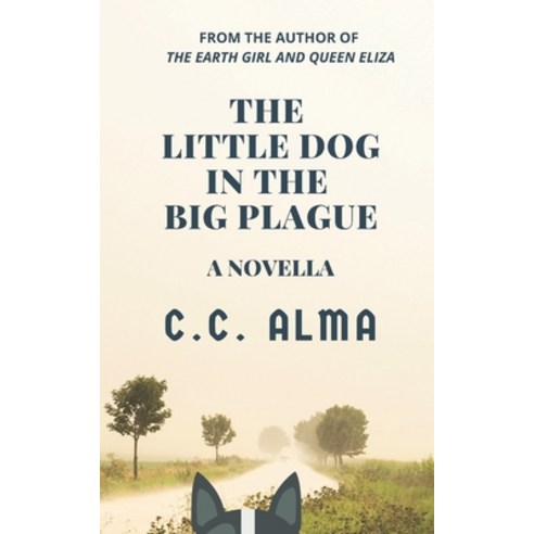 The Little Dog in the Big Plague: A Short Story Paperback, Independently Published