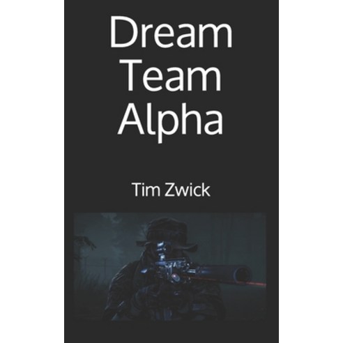 Dream Team Alpha Paperback, Independently Published, English, 9798721942112