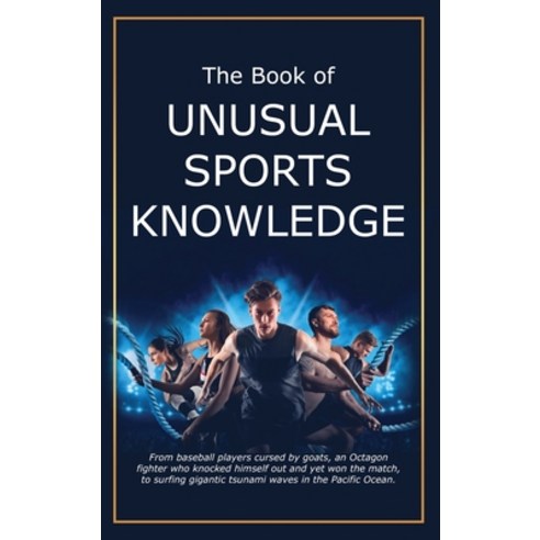 (영문도서) The Book of Unusual Sports Knowledge Hardcover, Pacific Trust Holdings Nz Ltd., English, 9781991048608