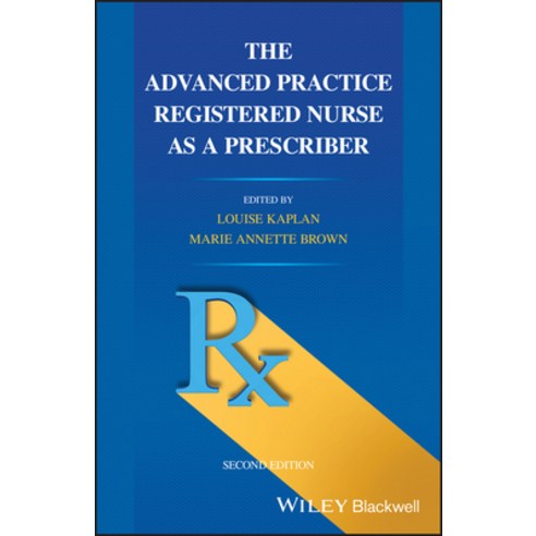 The Advanced Practice Registered Nurse as a Prescriber Paperback, Wiley-Blackwell, English, 9781119685579