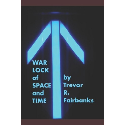 (영문도서) Warlock of Space and Time Paperback, Independently Published, English, 9781689834940