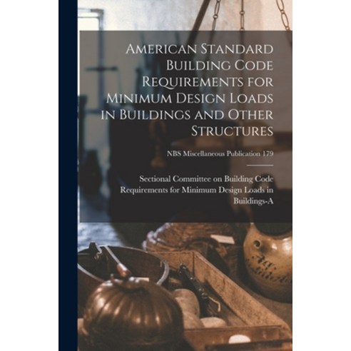 (영문도서) American Standard Building Code Requirements for Minimum Design Loads in Buildings and Other ... Paperback, Hassell Street Press, English, 9781013929328